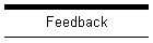 Feedback